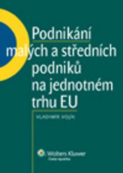 PODNIKANI MALYCH A STREDNICH PODNIKU NA JEDNOTNEM TRHU EU