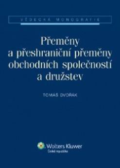 PREMENY A PRESHRANICNI PREMENY OBCHODNICH SPOLECNOSTI A DRUZSTEV