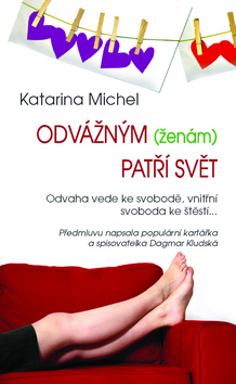 ODVAZNYM (ZENAM) PATRI SVET