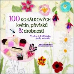 100 KORALKOVYCH KVETIN, PRIVESKU & DROBNOSTI