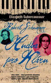 ROBERT SCHUMANN: HUDBA PRO KLARU