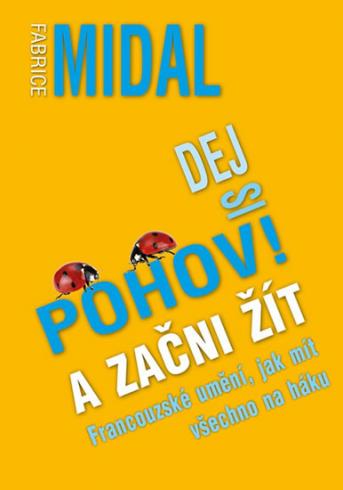 DEJ SI POHOV! A ZACNI ZIT