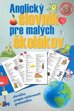 ANGLICKY SLOVNIK PRE MALYCH SKOLAKOV