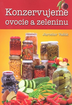 KONZERVUJEME OVOCIE A ZELENINU
