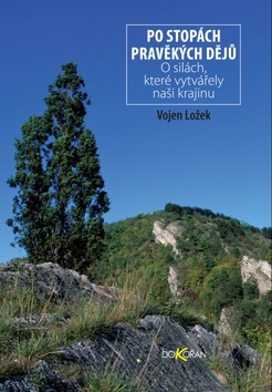 PO STOPACH PRAVEKYCH DEJU O SILACH KTERE VYTVARELY NASI KRAJINU