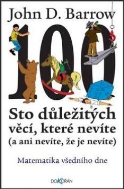 STO DULEZITYCH VECI, KTERE NEVITE