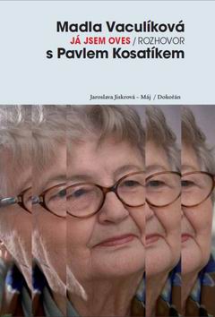 JA JSEM OVES/ROZHOVOR S PAVLEM KOSATIKEM