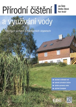 PRIRODNI CISTENI A VYUZIVANI VODY V RODINNYCH DOMECH A REKREACNICH OBJEKTECH