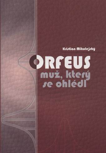 ORFEUS MUZ, KTERY SE OHLEDL