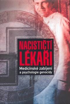 NACISTICTI LEKARI MEDICINSKE ZABIJENI A PSYCHOLOGIE GENOCIDY
