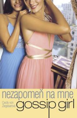 GOSSIP GIRL NEZAPOMEN NA MNE