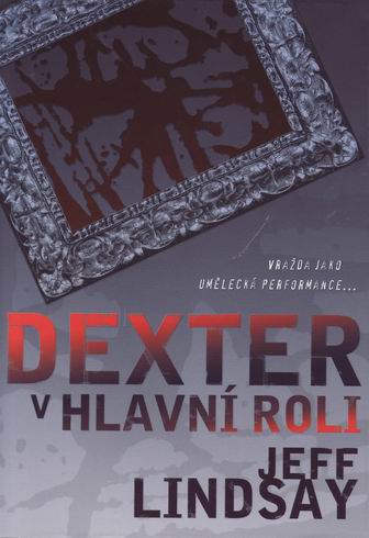 DEXTER V HLAVNI ROLI