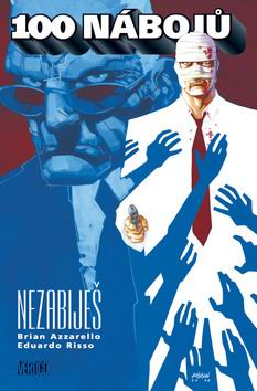 100 NABOJU: NEZABIJES