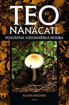 TEONANACATL POSVATNA VIZIONARSKA HOUBA