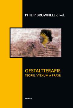 GESTALTTERAPIE TEORIE, VYZKUM A PRAXE