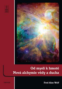 OD MYSLI K HMOTE NOVA ALCHYMIE VEDY A DUCHA