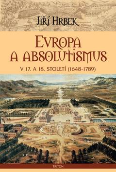 EVROPA A ABSOLUTISMUS V 17. A 18. STOLETI (1648-1789)
