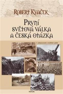 PRVNI SVETOVA VALKA A CESKA OTAZKA