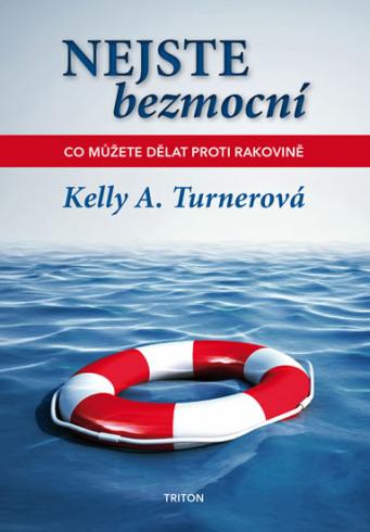 NEJSTE BEZMOCNI - CO MUZETE DELAT PROTI RAKOVINE