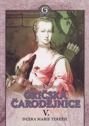 GRICSKA CARODEJNICE V. DCERA MARIE TEREZIE