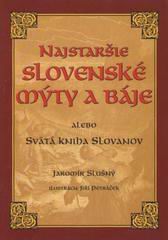NAJSTARSIE SLOVENSKE MYTY A BAJE