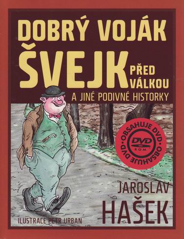 DOBRY VOJAK SVEJK PRED VALKOU A JINE PODIVNE HISTORKY
