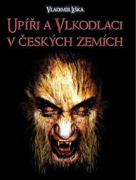 UPIRI A VLKODLACI V CESKYCH ZEMICH