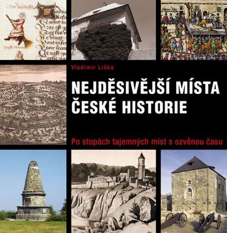 NEJDESIVEJSI MISTA CESKE HISTORIE
