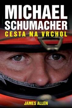 MICHAEL SCHUMACHER CESTA NA VRCHOL