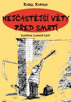 NEJCASTEJSI VETY PRED SMRTI