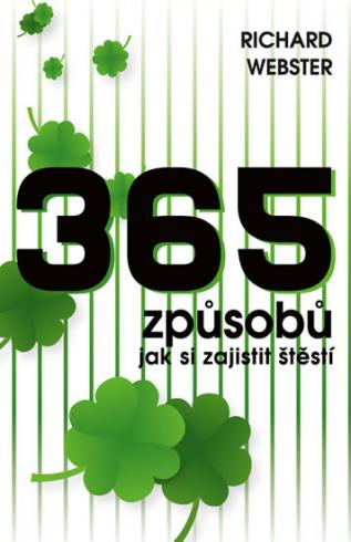 365 ZPUSOBU JAK SI ZAJISTIT STESTI