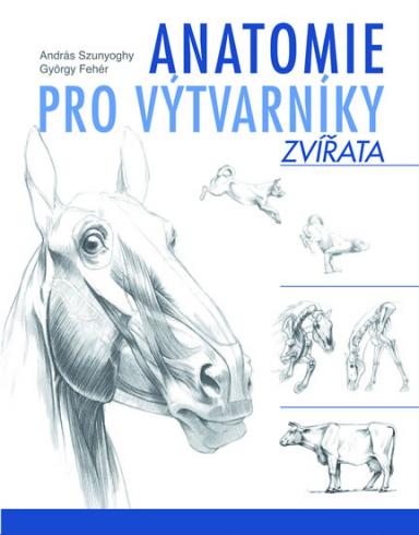 ANATOMIE PRO VYTVARNIKY ZVIRATA