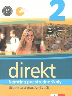 DIREKT 2 NEMCINA PRE STREDNE SKOLY UCEBNICA A PRACOVNY ZOSIT