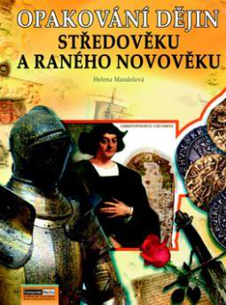 OPAKOVANI DEJIN STREDOVEKU A RANEHO NOVOVEKU ZADANI
