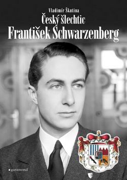 CESKY SLECHTIC FRANTISEK SCHWARZENBERG