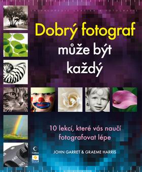 DOBRY FOTOGRAF MUZE BYT KAZDY