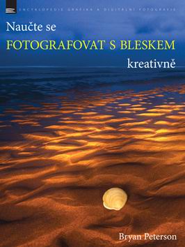 NAUCTE SE FOTOGRAFOVAT S BLESKEM KREATIVNE