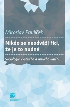 NIKDO SE NEODVAZI RICI, ZE JE TO NUDNE