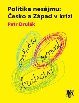 POLITIKA NEZAJMU: CESKO A ZAPAD V KRIZI