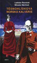 TESNOHLIDKOVA NORSKA KALVARIE