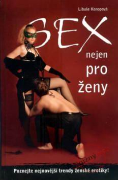 SEX NEJEN PRO ZENY