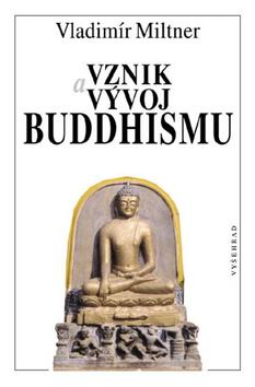 VZNIK A VYVOJ BUDDHISMU