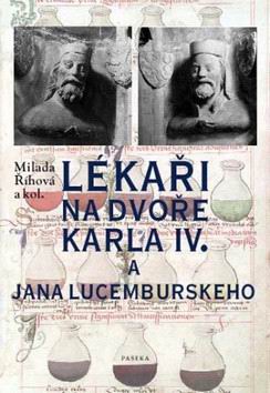 LEKARI NA DVORE KARLA IV. A JANA LUCEMBURSKEHO