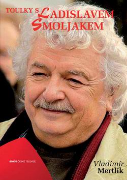 TOULKY S LADISLAVEM SMOLJAKEM