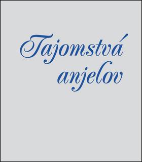 TAJOMSTVA ANJELOV