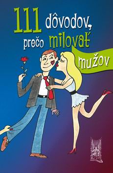 111 DOVODOV, PRECO MILOVAT MUZOV