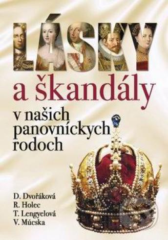 LASKY A SKANDALY V NASICH PANOVNICKYCH RODOCH