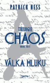 VALKA HLUKU TRILOGIE CHAOS KNIHA TRETI