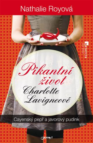 PIKANTNI ZIVOT CHARLOTTE LAVIGNEOVE 1 CAYENSKY PEPR A JAVOROVY PUDINK