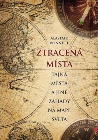 ZTRACENA MISTA, TAJNA MESTA A JINE ZAHADY NA MAPE SVETA